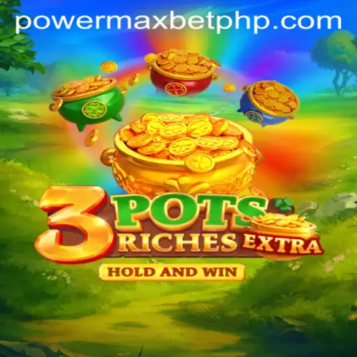 Unveiling the Excitement of 3potsExtra and Power MaxBet