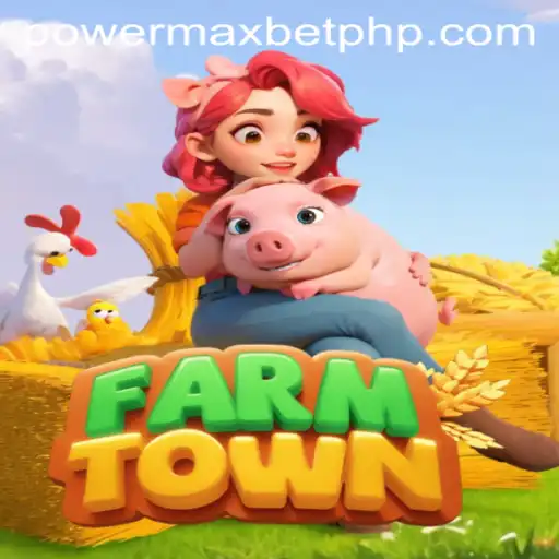Unveiling FarmTown: A Power MaxBet Gaming Adventure